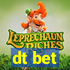 dt bet